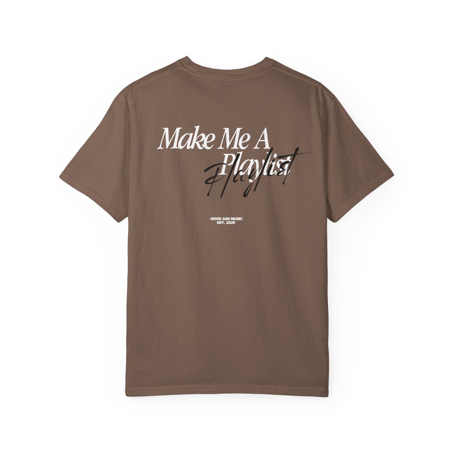 "make me a playlist" tee - brown