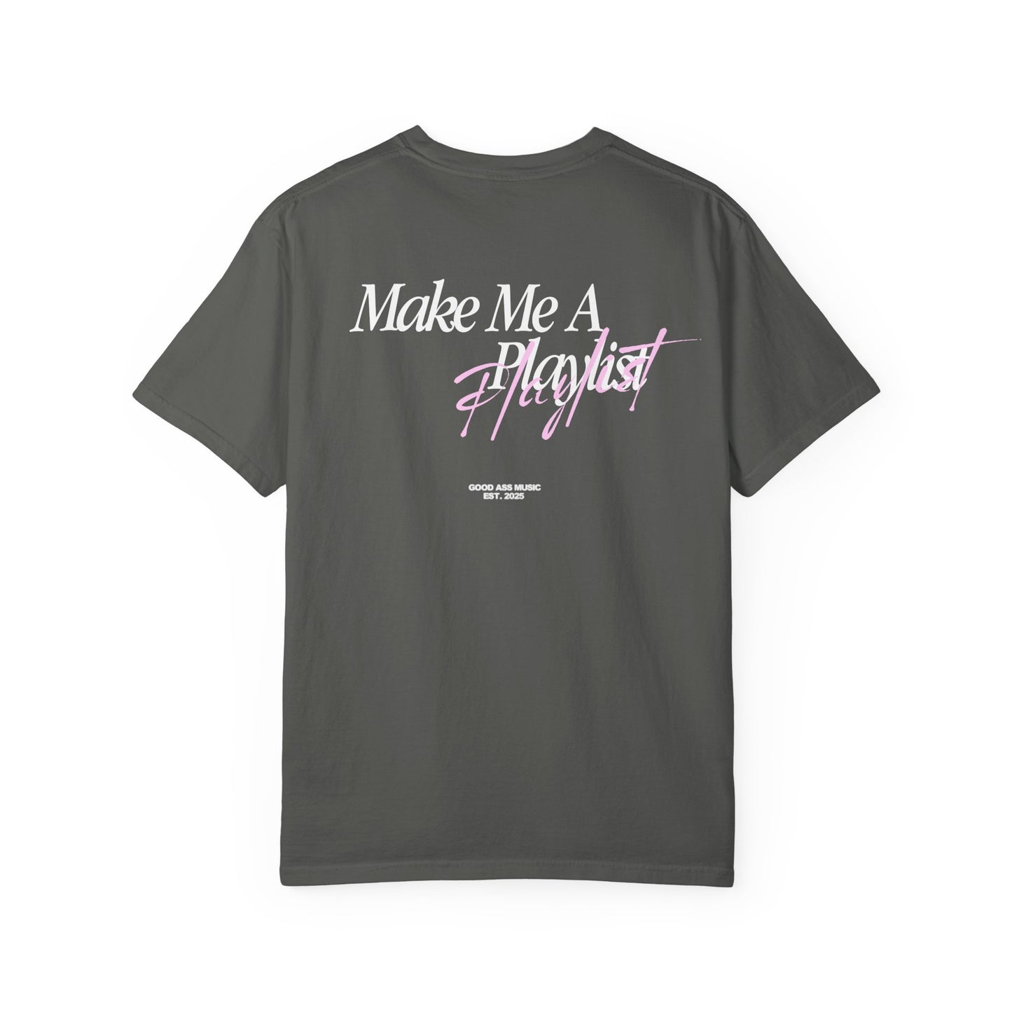 "make me a playlist" tee - graphite