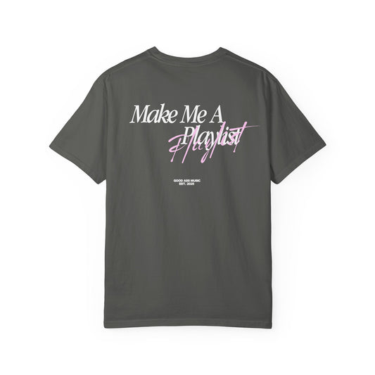 "make me a playlist" tee - graphite